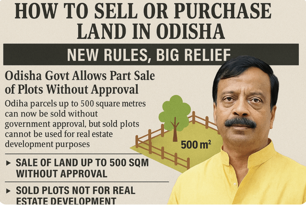 How to Sell or Purchase Land in Odisha: New Rules, Big Relief, and a Landmark Reform by the Majhi Government_AMF NEWS